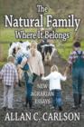 Image for The natural family where it belongs  : new agrarian essays