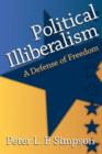 Image for Political illiberalism  : a defense of freedom