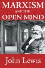Image for Marxism and the Open Mind
