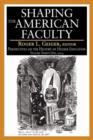 Image for Shaping the American Faculty