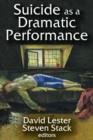 Image for Suicide as a Dramatic Performance