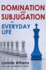 Image for Domination and Subjugation in Everyday Life