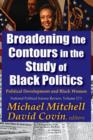 Image for Broadening the contours in the study of black politics: Political development and black women