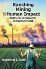 Image for Ranching, Mining, and the Human Impact of Natural Resource Development