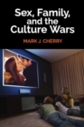 Image for Sex, Family, and the Culture Wars