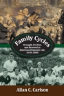 Image for Family Cycles : Strength, Decline, and Renewal in American Domestic Life, 1630-2000