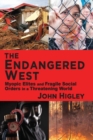 Image for The Endangered West : Myopic Elites and Fragile Social Orders in a Threatening World