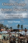 Image for Climate change and natural disasters  : transforming economies and policies for a sustainable future