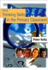 Image for Using Thinking Skills in the Primary Classroom