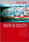 Image for Youth in society  : contemporary theory, policy and practice