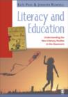 Image for Literacy and education  : understanding the new literacy studies in the classroom