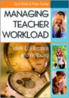 Image for Managing teacher workload  : how to get a work-life balance