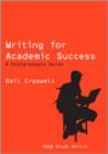 Image for Writing for academic success  : a postgraduate guide