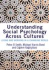 Image for Understanding social psychology across cultures  : living and working in a changing world