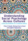 Image for Understanding social psychology across cultures  : living and working in a changing world