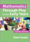 Image for Mathematics Through Play in The Early Years