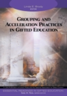 Image for Grouping and Acceleration Practices in Gifted Education