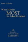 Image for What matters most for school leaders  : 25 reminders of what is really important