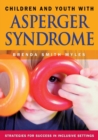 Image for Children and youth with Asperger syndrome  : strategies for success in inclusive settings