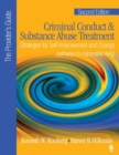 Image for Criminal Conduct and Substance Abuse Treatment - The Provider&#39;s Guide