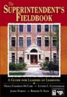 Image for The superintendent&#39;s fieldbook  : navigating the 7 key commonplaces of district leadership