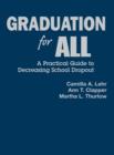 Image for Graduation for all  : a practical guide to decreasing school dropout