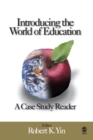 Image for Introducing the World of Education: A Case Study Reader