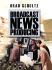 Image for Broadcast news producing