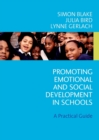 Image for Promoting emotional and social development in schools  : a practical guide