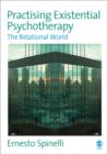 Image for Practising existential psychotherapy  : the relational world