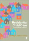 Image for Residential child care &amp; collaborative practical in social work