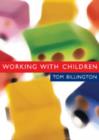 Image for Working with children  : assessment, intervention and representation