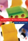Image for Working with children  : assessment, representation and intervention