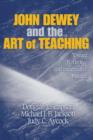Image for John Dewey and the art of teaching  : toward reflective and imaginative practice