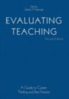 Image for Evaluating teaching  : a guide to current thinking and best practice