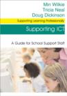 Image for Supporting ICT  : a guide for school support staff