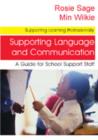 Image for Supporting language and communication  : a guide for school support staff
