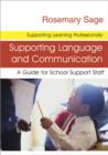 Image for Supporting language and communication  : a guide for school support staff