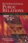 Image for International public relations  : negotiating culture, identity, and power