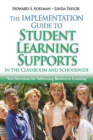 Image for The implementation guide to student learning supports in the classroom and schoolwide  : new directions for addressing barriers to learning