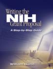 Image for Writing the NIH grant proposal  : a step-by-step guide