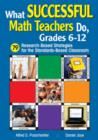 Image for What successful math teachers do, grades 6-12  : 79 research-based strategies for the standards-based classroom