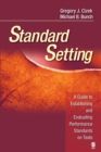 Image for Standard setting  : a guide to establishing and evaluating performance standards on tests