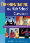 Image for Differentiating the high school classroom  : solution strategies for 18 common obstacles