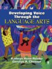 Image for Developing Voice Through the Language Arts