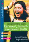 Image for Using Drama to Teach Personal, Social and Emotional Skills