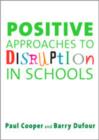 Image for Positive approaches to disruptive behaviour in schools