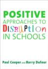Image for Positive approaches to disruptive behaviour in schools