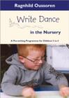 Image for Write dance in the nursery  : a pre-writing programme for children aged 3 to 5