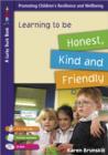 Image for Learning to be Honest, Kind and Friendly for 5 to 7 Year Olds